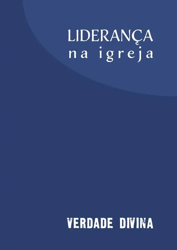 Liderança na igreja - REVISTAS DIGITAIS - VERDADE DIVINA