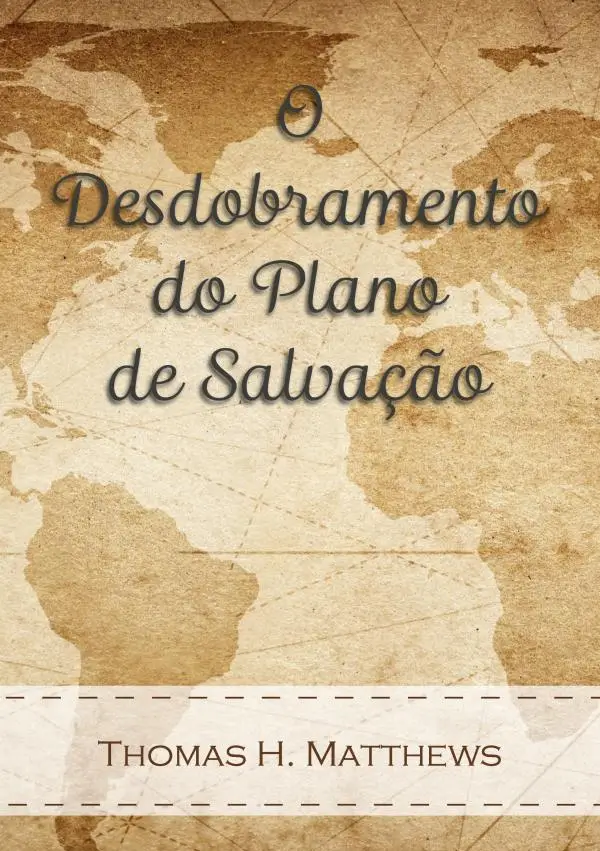 O Desdobramento do Plano de Salvação - PUBLICAÇÕES - VERDADE DIVIN