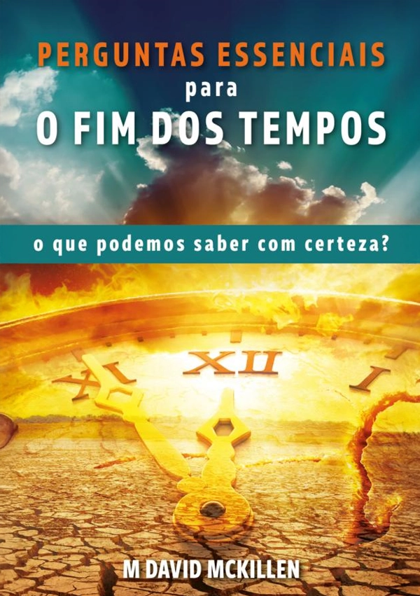 Perguntas Essenciais para o Fim dos Tempos - PUBLICAÇÕES - VERDADE DIVINa 2
